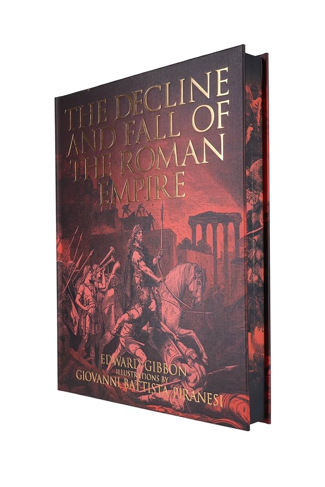 The Decline and Fall of the Roman Empire: Illustrations by